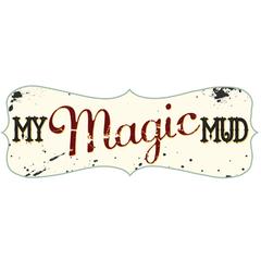 MY MAGIC MUD